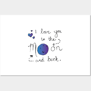 I love you to the moon and back Posters and Art